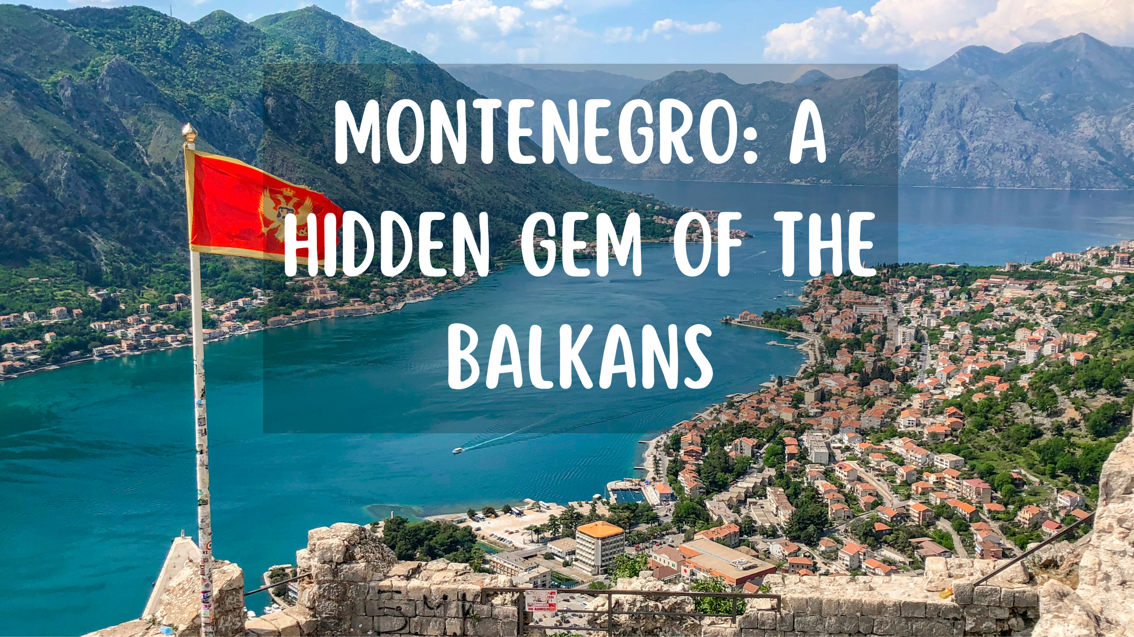 Montenegro: A Hidden Gem of the Balkans